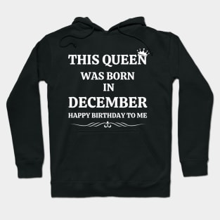 Birthday Gifts for Women December Women Queens Was Born in December Hoodie